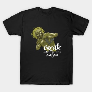 Create Something Awesome T-Shirt